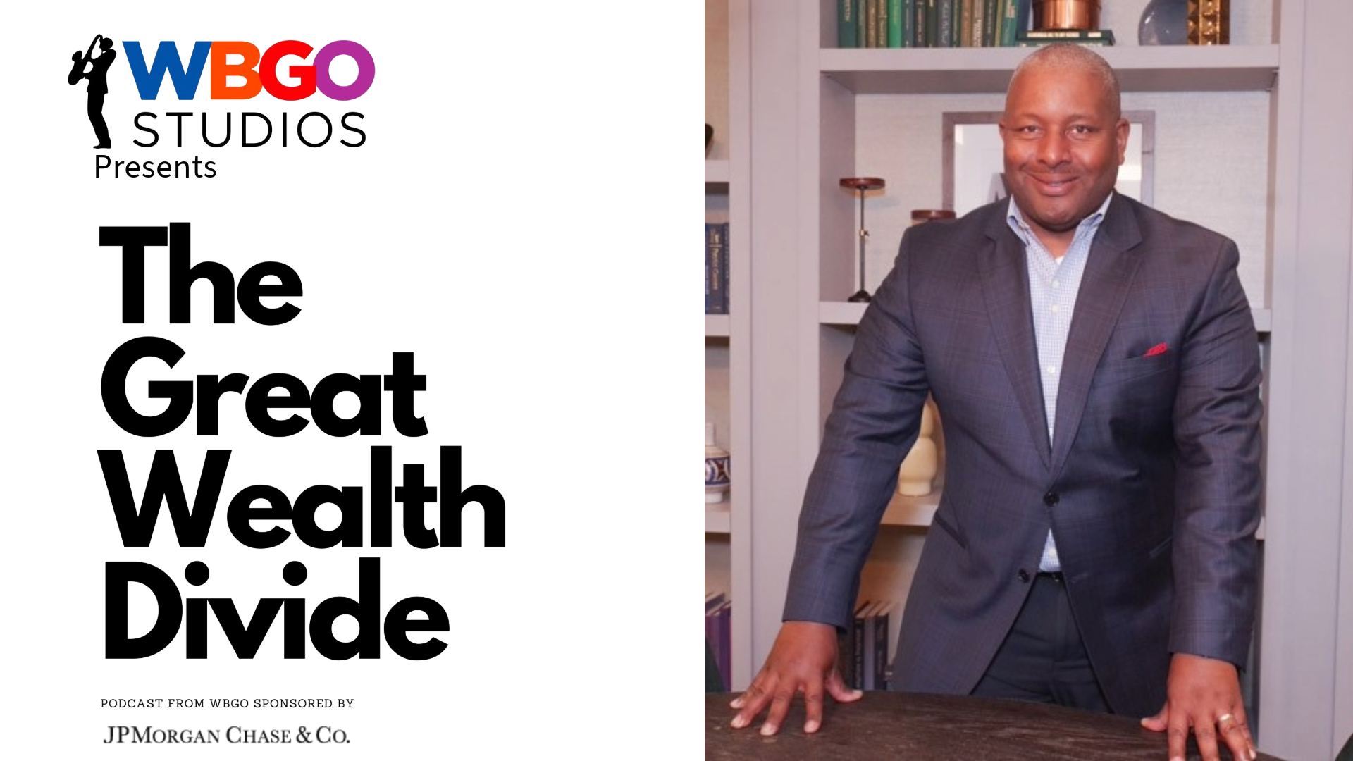 Announcing WBGO Studios, Along with a New Podcast, The Great Wealth Divide